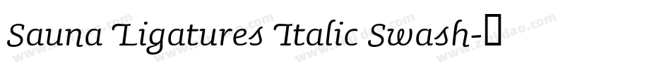 Sauna Ligatures Italic Swash字体转换